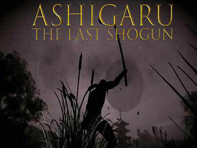 Ashigaru The Last Shogun