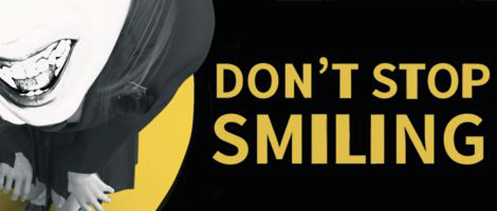 DON'T STOP SMILING